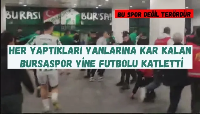 Sicili Bozuk Bursaspor takımı yine terör estirdi.