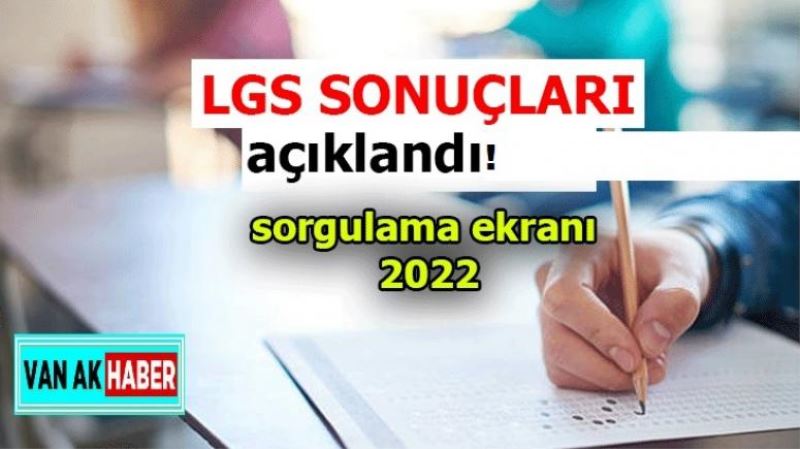 2022 LGS sınavının sonuçları açıklandı