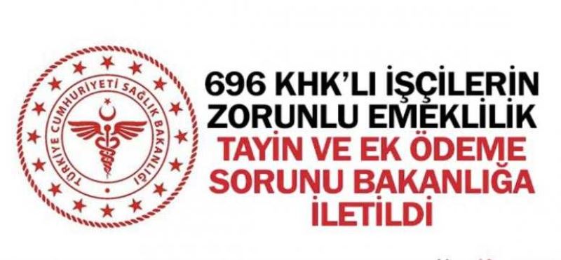 696 KHK’lıların zorunlu emeklilik, tayin ve ek ödeme sorunu Çözülüyor 